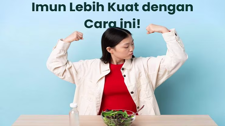 Cara Menjaga Imun Tubuh