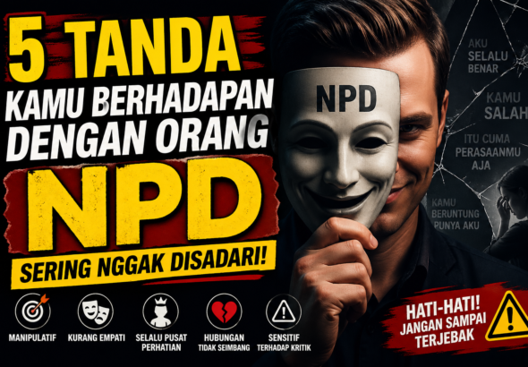 5 Tanda Kamu Berhadapan dengan Orang NPD