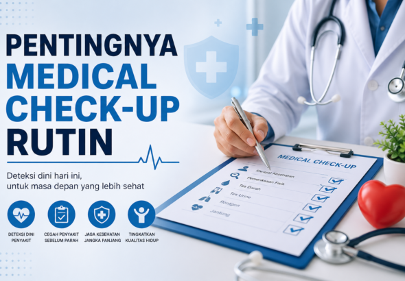 Pentingnya Medical Check-Up Rutin